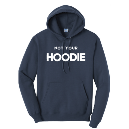 Not Your Hoodie